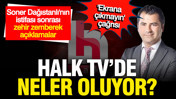 Halk TV'de neler oluyor? Soner Dağıstanlı'nın istifası sonrası çarpıcı iddialar
