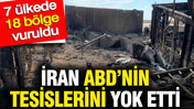 İran ABD’nin tesislerini yok etti: 7 ülkede 18 bölge vuruldu
