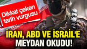 İran, ABD ve İsrail'e meydan okudu: Dikkat çeken tarih vurgusu