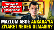 Mazlum Abdi'den Ankara'ya ziyaret sinyali: Türkiye ile Şam üzerinden görüşüyoruz