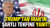 Trump’tan İran’ın şartlı tekfine yanıt