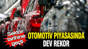 Sektör tarihine geçti: Otomotiv piyasasında dev rekor