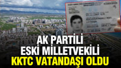 AK Partili eski milletvekili Mehmet Metiner KKTC vatandaşı oldu