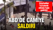 ABD’de camiye saldırı: Şüpheliler vurularak etkisiz hale getirildi