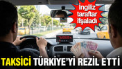 Taksici Türkiye'yi rezil etti: Finale gelen İngiliz taraftar nasıl dolandırıldığını anlattı