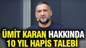Ümit Karan hakkında uyuşturucu iddianamesi: 10 yıla kadar hapis talebi