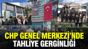 CHP Genel Merkezi önünde hareketli saatler