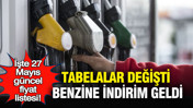 Gece yarısı tabelalar değişti, benzine indirim geldi: İşte 27 Mayıs güncel fiyat listesi