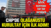 CHP'de olağanüstü kurultay için ilk adım: MYK sonrası bir bir sıraladı