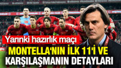Türkiye-K. Makedonya maçı: Montella'nın ilk 11'i ve karşılaşmanın detayları