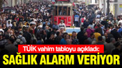 TÜİK vahim tabloyu açıkladı: Toplum sağlığı alarm veriyor