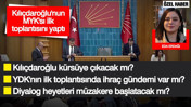 İhraç olacak mı, diyalog başlayacak mı, Kılıçdaroğlu kürsüye çıkacak mı?: CHP’de kritik haftanın şifreleri