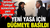 'S&uuml;re&ccedil; yasası' i&ccedil;in d&uuml;ğmeye basıldı: AK Parti ve İmralı Heyeti g&ouml;r&uuml;şt&uuml;
