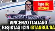 Ve Vincenzo Italiano, Beşiktaş için İstanbul'da... İlk açıklamasını yaptı