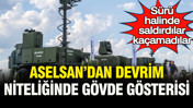 Sürü halinde saldırdılar, kaçamadılar: ASELSAN'dan devrim niteliğinde gövde gösterisi