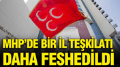MHP'de bir il teşkilatı daha feshedildi