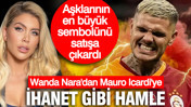 Wanda Nara'dan Mauro Icardi'ye ihanet gibi hamle... Aşklarının en büyük sembolünü satışa çıkardı
