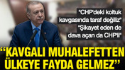 Cumhurbaşkanı Erdoğan'nın hedefinde CHP vardı: Kavgalı muhalefetten ülkeye fayda gelmez