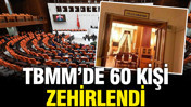 TBMM'de 60 kişi zehirlendi
