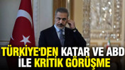 Türkiye'den Katar ve ABD ile kritik görüşme