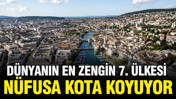 Dünyanın en zengin 7. ülkesi yol ayrımında: Nüfusuna kota koyuyor
