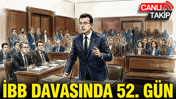 İBB davasında 52. gün