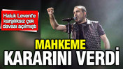 Haluk Levent hakkındaki karşılıksız çek davasında karar: Yaklaşık 70 milyon TL para cezası