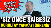 Erdoğan'dan CHP'ye: Siz &ouml;nce şaibesiz kurultay yapmayı &ouml;ğrenin