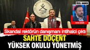 Sahte doçent yüksek okulu yönetmiş: Skandal rektörün danışmanı intihalci çıktı