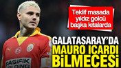 Galatasaray'da Mauro Icardi bilmecesi: Teklif masada yıldız golcü başka kıtalarda
