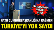 NATO Türkiye'yi yok saydı, gazetecilerin üstünü çizdi