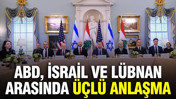 ABD, İsrail ve Lübnan arasında üçlü anlaşma