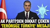 AK Parti'den dikkat çeken 'Terörsüz Türkiye' mesajı