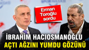 Erman Toroğlu sordu, TFF Başkanı Hacıosmanoğlu açtı ağzını, yumdu gözünü