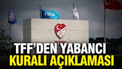 TFF'den yabancı kuralı açıklaması