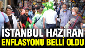 İTO Haziran ayı enflasyon oranını açıkladı