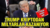 Trump kriptodan milyarlar kazanıyor: 1 milyar doları aştı