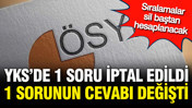 YKS'de milyonlarca öğrencinin sıralaması değişecek: 1 soru iptal edildi, 1 cevap değişti