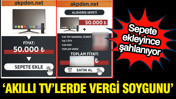 AKPDEN.NET: Akıllı TV'de vergi soygunu: 50 bin liralık TV 74 bini geçiyor