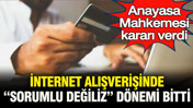 Anayasa Mahkemesi kararı verdi: İnternetten alışverişinde "sorumlu değiliz" dönemi bitti
