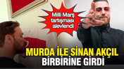 Milli Marş tartışması alevlendi: Murda ile Sinan Akçıl birbirine girdi