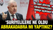 Ümit Özdağ: Suriyelilere 'abrakadabra' mı yaptınız?