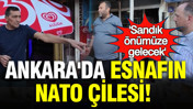 Ankara'da esnafın NATO çilesi: Turhan Çömez tek tek paylaştı