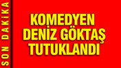 Deniz Göktaş tutuklandı