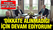 Erdoğan'ın hukuk&ccedil;usundan sitem gibi şikayet: 'Dikkate alınmadığı i&ccedil;in devam ediyorum'