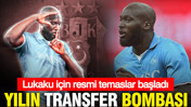 Beşiktaş'ta yılın transfer bombası: Romelu Lukaku için resmi temaslar başladı