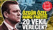 &Ouml;zg&uuml;r &Ouml;zel hangi partiye 20 milletvekili verecek?