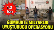 Kapıkule Gümrük Kapısı'nda 1,2 ton uyuşturucu ele geçirildi