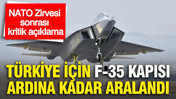 Türkiye için F-35 kapısı ardına kadar aralandı: NATO Zirvesi sonrası kritik açıklama
