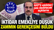 İktidar emekliye düşük zammın gerekçesini buldu